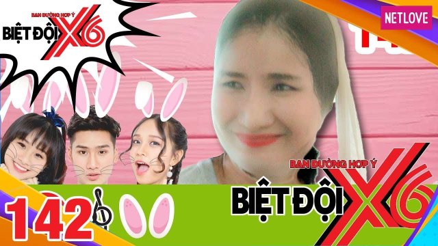 Biệt Đội X6 - Tập 142: Cát Tường bày mưu giúp P336 'lừa tình' Miko - Quang Bảo - Baggio