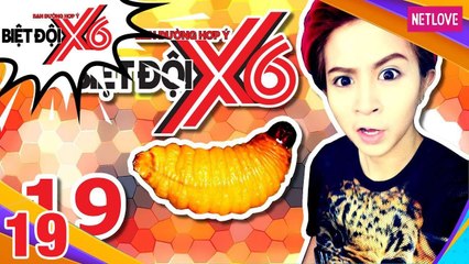 Biệt Đội X6 - Tập 19: Gil Lê cùng Kiều Minh Tuấn 'bị lừa' ăn nhầm đất sét, giấy và sâu dừa
