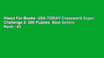 About For Books  USA TODAY Crossword Super Challenge 2: 200 Puzzles  Best Sellers Rank : #5