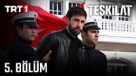 Teşkilat 5. Bölüm