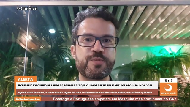 Secretário Executivo de Saúde da Paraíba diz que cuidados devem ser mantidos após a segunda dose da vacina contra a Covid-19