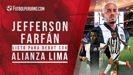 Alianza Lima vs Deportivo Municipal: Jefferson Farfán listo para el debut en la Liga 1 2021