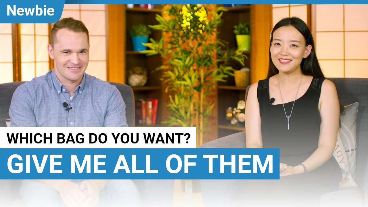 Give Me All Of Them | Newbie Lesson | ChinesePod (v)