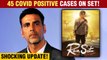 BIG NEWS | Akshay Kumar's Ram Setu In Trouble | 45 People Tested COVID Positive