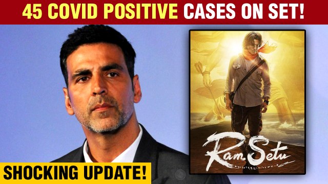 BIG NEWS | Akshay Kumar's Ram Setu In Trouble | 45 People Tested COVID Positive
