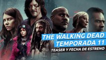 Teaser de The Walking Dead, temporada 11, con su fecha de estreno