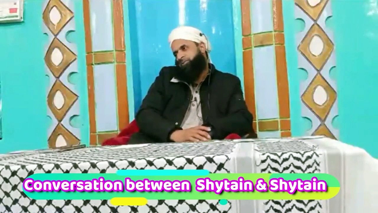 Sc-01 Conversation Between Shytain & Shytain (شیطان کے مابین گفتگو):Mufti Ghulam Mohiden Rahemy