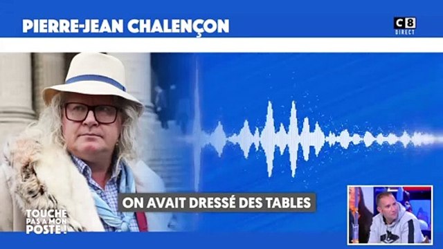 Restaurants clandestins - Pierre-Jean Chalençon tente de se défendre chez Cyril Hanouna dans Touche pas à mon poste
