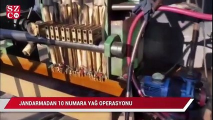 Jandarmada ‘10 Numara Yağ’ operasyonu