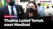 Thalita Latief Akui Teriak saat Mediasi Berlangsung