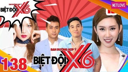 Biệt Đội X6 - Tập 138: Sĩ Thanh - Thúy Ngân làm quân sư tình yêu giúp Ngọc Thuận - Baggio 'tán gái'