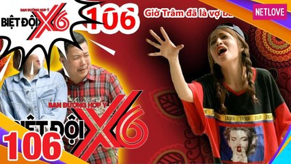 Biệt Đội X6 - Tập 106:  Puka đau đớn hát 'vợ người ta' khi Hoàng Mèo cưới Đại Ngọc Trâm