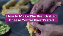How to Make The Best Grilled Cheese You've Ever Tasted