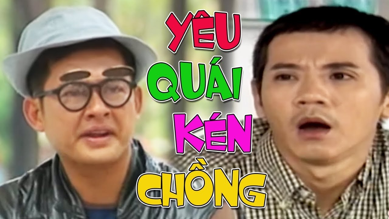 Hài Xưa " Yêu Quái Kén Chồng " Hài Kiều Oanh, Tấn Beo, Thành Lộc Hay Nhất - Cười Muốn Xĩu