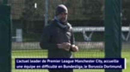 Quarts - Manchester City-Borussia Dortmund - Dynamiques opposées