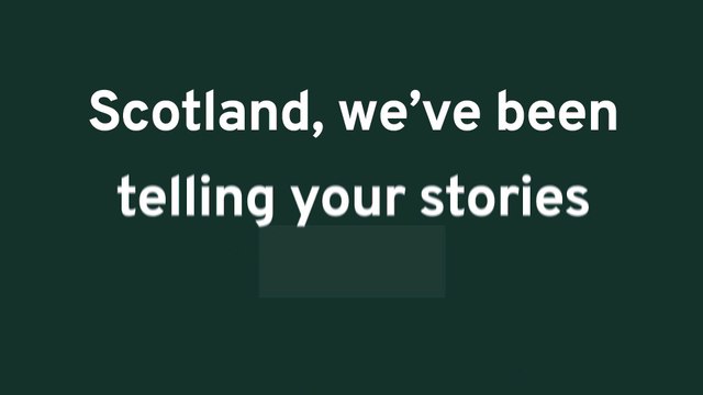 Scotland, we've been telling your stories since 1817
