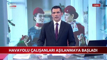 Havayolu Çalışanları Aşılanmaya Başladı