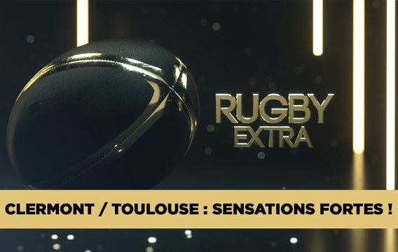 Rugby Extra : Les Français au rendez-vous en Champions Cup !