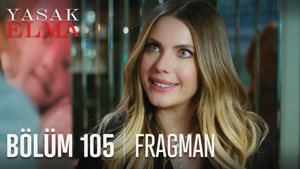 Yasak Elma 105. Bölüm Fragmanı
