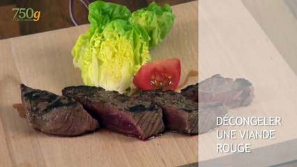 Astuce décongeler une viande rouge ?