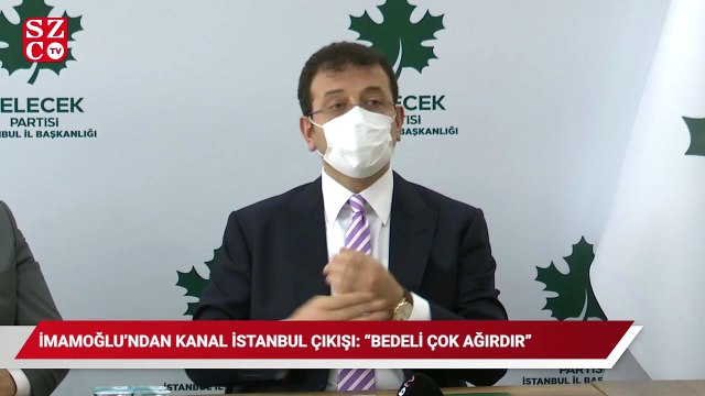 İmamoğlu’ndan Kanal İstanbul çıkışı: “Bedeli çok ağırdır