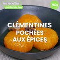 Clémentines pochées aux épices