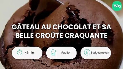 Gâteau au chocolat et sa belle croûte craquante