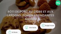 Rôti de porc au cidre et aux lardons, pommes fondantes au miel