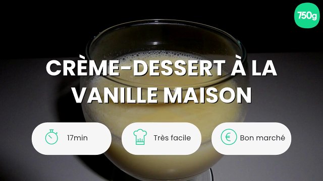 Crème-dessert à la vanille maison