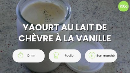 Recette - Yaourt au lait de chèvre à la vanille en vidéo 