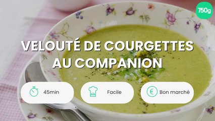 Velouté de courgettes au Companion