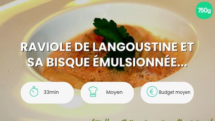 Raviole de langoustine et sa bisque émulsionnée...