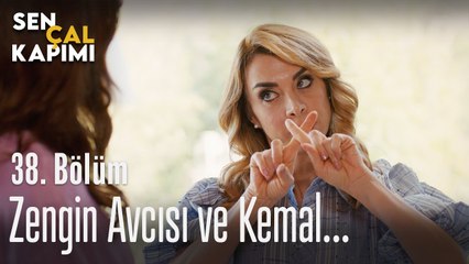 Zengin avcısı ve Kemal - Sen Çal Kapımı 38. Bölüm