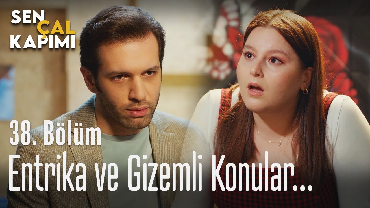 Entrika ve gizemli konular... - Sen Çal Kapımı 38. Bölüm