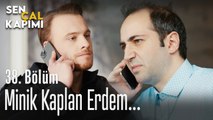 Minik kaplan Erdem... - Sen Çal Kapımı 38. Bölüm