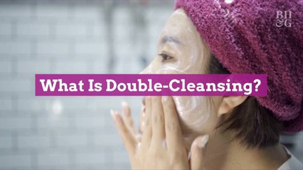 What Is Double-Cleansing?