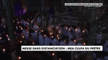 Messe sans distanciation : mea culpa du prêtre