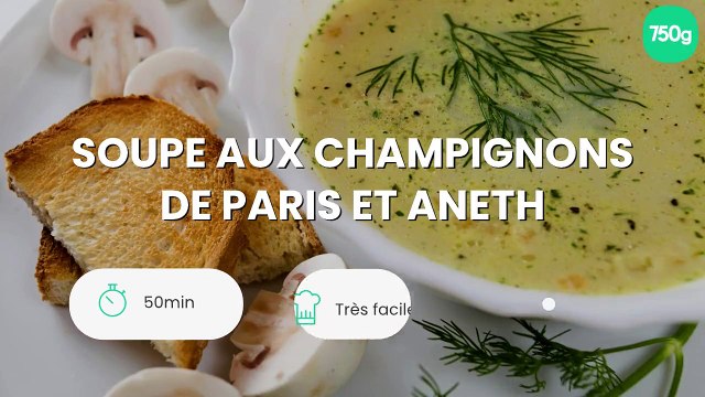 Soupe aux champignons de Paris et aneth