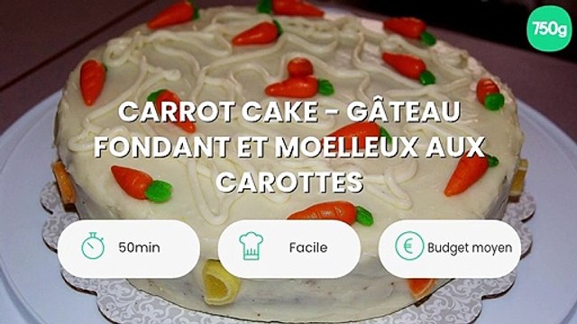 Carrot cake - Gâteau fondant et moelleux aux carottes