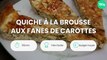 Quiche à la brousse aux fanes de carottes