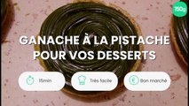 Ganache à la pistache pour vos desserts