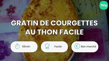 Gratin de courgettes au thon facile