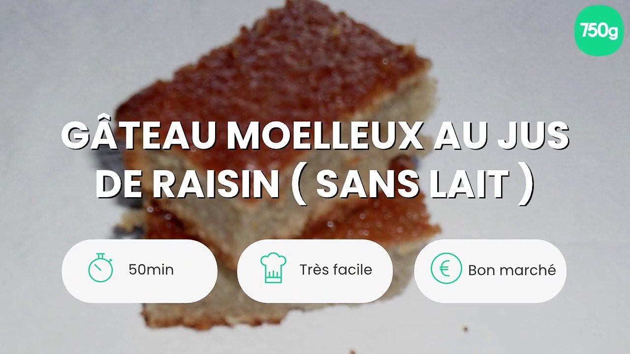 Gâteau moelleux au jus de raisin ( sans lait )