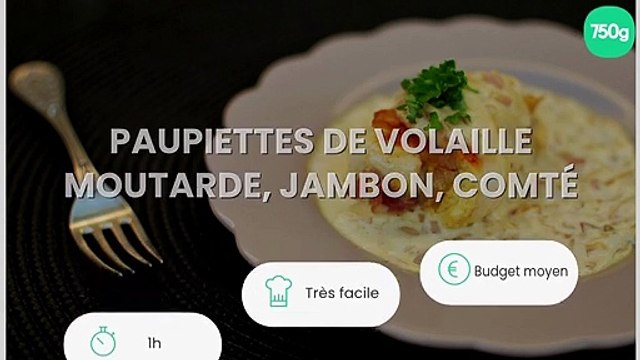 Paupiettes de volaille moutarde, jambon, comté