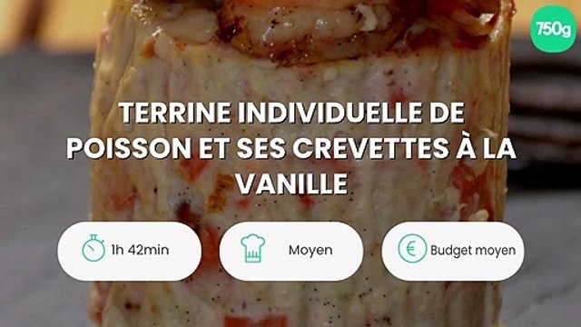 Terrine individuelle de poisson et ses crevettes à la vanille