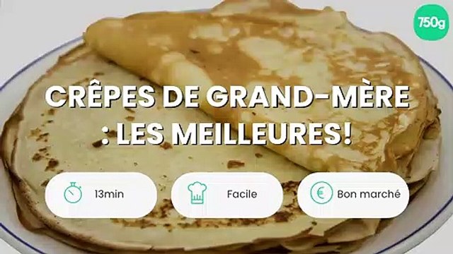 Crêpes de grand-mère : les meilleures!
