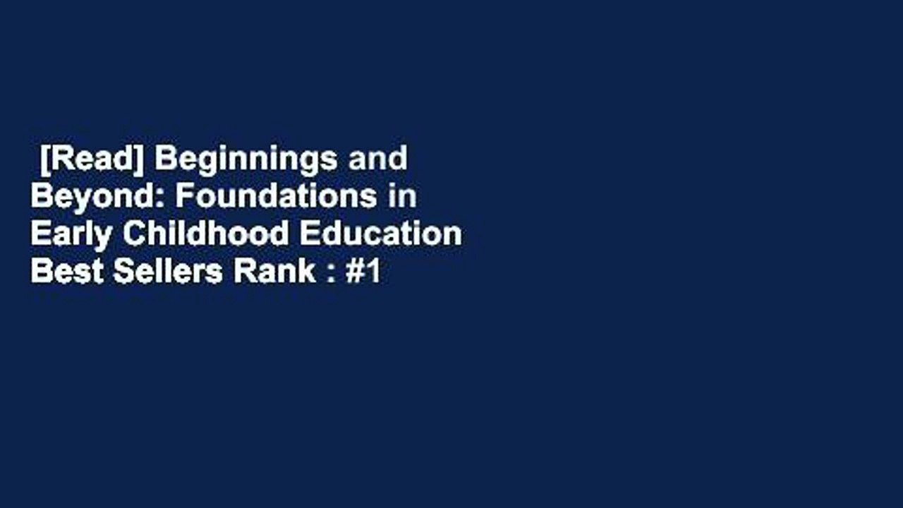 [Read] Beginnings and Beyond Foundations in Early Childhood Education