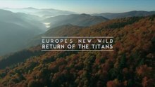 Return of the Titans • 2021 • Episode "S1E2" • Europe's New Wild HD