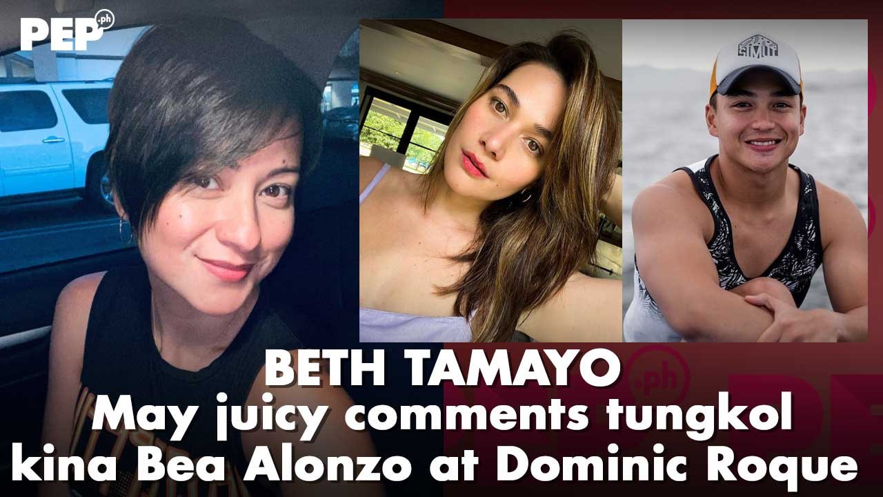 Beth Tamayo may juicy comments tungkol kina Bea Alonzo-Dominic Roque