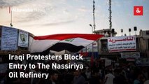 Iraqi Protesters Block Entry to The Nassiriya Oil Refinery
